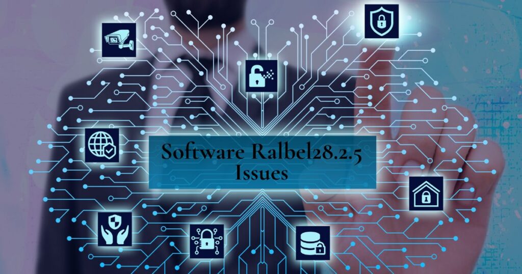 Software Ralbel28.2.5 Issues